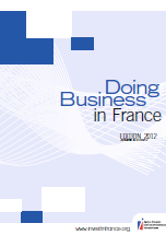 Doing Business in France - Guide d'investissement en France - Agence Francaise pour les Investissements Internationaux